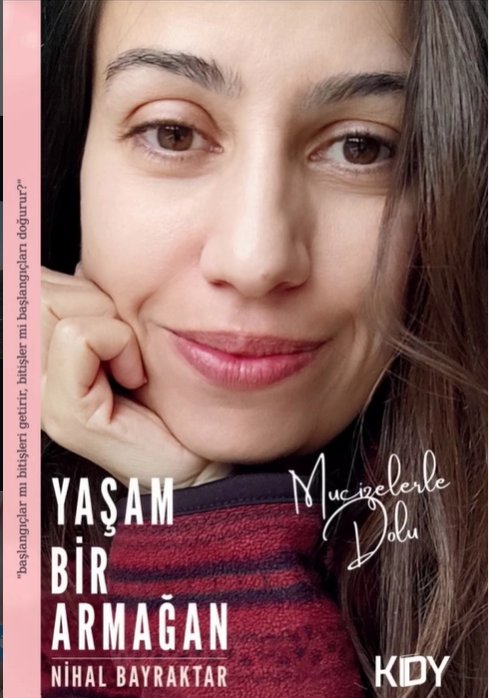 Yaşam Bir Armağan — Nihal Bayraktar